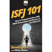 ISFJ 101: How to Understand Your ISFJ MBTI Personality and Thrive as the Defender