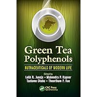 Green Tea Polyphenols: Nutraceuticals of Modern Life Green Tea Polyphenols: Nutraceuticals of Modern Life Kindle Hardcover Paperback