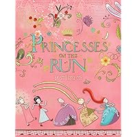 Princesses on the Run Princesses on the Run Hardcover Kindle