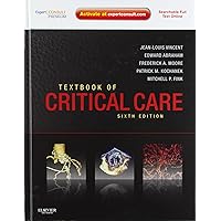 Textbook of Critical Care: Expert Consult Premium Edition – Enhanced Online Features and Print Textbook of Critical Care: Expert Consult Premium Edition – Enhanced Online Features and Print Hardcover