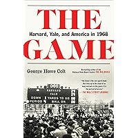 The Game: Harvard, Yale, and America in 1968 The Game: Harvard, Yale, and America in 1968 Paperback Audible Audiobook Kindle Hardcover Audio CD