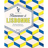 Bienvenue à Lisbonne (Bienvenue à table) (French Edition) Bienvenue à Lisbonne (Bienvenue à table) (French Edition) Kindle Hardcover Paperback