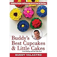 Buddy's Best Cupcakes & Little Cakes (from Baking with the Cake Boss): 10 Delicious Recipes--and Decorating Secrets--from the Cake Boss Buddy's Best Cupcakes & Little Cakes (from Baking with the Cake Boss): 10 Delicious Recipes--and Decorating Secrets--from the Cake Boss Kindle