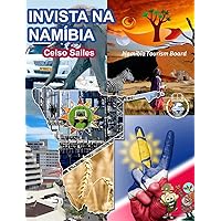 INVISTA NA NAMÍBIA - Visit Namibia - Celso Salles: Coleção Invista em África (Portuguese Edition) INVISTA NA NAMÍBIA - Visit Namibia - Celso Salles: Coleção Invista em África (Portuguese Edition) Hardcover Paperback