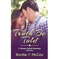 Truth Be Told: A Sweet Small Town Romance (A Sawyer Sweet Romance Book 1)