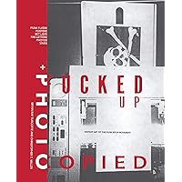 Fucked Up + Photocopied: Instant Art of the Punk Rock Movement: 20th Anniversary Edition Fucked Up + Photocopied: Instant Art of the Punk Rock Movement: 20th Anniversary Edition Hardcover
