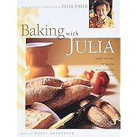 Baking with Julia: Savor the Joys of Baking with America's Best Bakers Baking with Julia: Savor the Joys of Baking with America's Best Bakers Hardcover