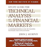 Study Guide to Technical Analysis of the Financial Markets: A Comprehensive Guide to Trading Methods and Applications (New York Institute of Finance S) Study Guide to Technical Analysis of the Financial Markets: A Comprehensive Guide to Trading Methods and Applications (New York Institute of Finance S) Paperback Kindle