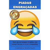 PIADAS ENGRAÇADAS: Mais de 1000 piadas divididas em categorias para rir em companhia. (Portuguese Edition)