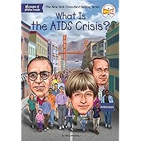 What Is the AIDS Crisis? (What Was?) What Is the AIDS Crisis? (What Was?) Paperback Kindle Audible Audiobook Hardcover
