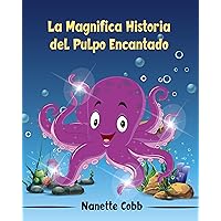 La Magnifica Historia del Pulpo Encantado (Spanish Edition)