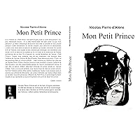 Mon Petit Prince (French Edition) Mon Petit Prince (French Edition) Kindle Paperback