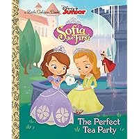 The Perfect Tea Party (Disney Junior: Sofia the First) (Little Golden Book) The Perfect Tea Party (Disney Junior: Sofia the First) (Little Golden Book) Hardcover Kindle