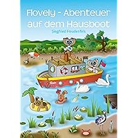 Flovely - Abenteuer auf dem Hausboot (German Edition) Flovely - Abenteuer auf dem Hausboot (German Edition) Kindle