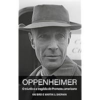 Oppenheimer (O livro que deu origem ao filme de Christopher Nolan) (Portuguese Edition) Oppenheimer (O livro que deu origem ao filme de Christopher Nolan) (Portuguese Edition) Kindle Paperback
