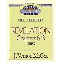 Revelation Ii chapters 6-13 (Thru the Bible Commentary) Revelation Ii chapters 6-13 (Thru the Bible Commentary) Paperback Kindle