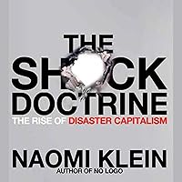 The Shock Doctrine: The Rise of Disaster Capitalism The Shock Doctrine: The Rise of Disaster Capitalism Audible Audiobook Paperback Kindle Hardcover Audio CD Digital