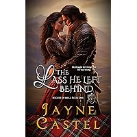 The Lass He Left Behind (Rogues of Mull Book 1) The Lass He Left Behind (Rogues of Mull Book 1) Kindle Paperback