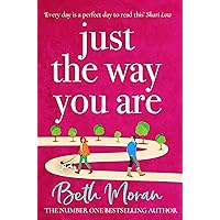 Just The Way You Are: The TOP 10 bestselling, uplifting, feel-good read Just The Way You Are: The TOP 10 bestselling, uplifting, feel-good read Kindle Audible Audiobook Paperback Hardcover
