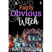 A Fairly Obvious Witch (Keystone County Witches Book 3)
