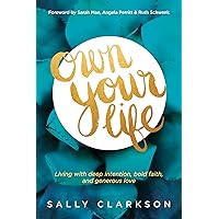 Own Your Life: Living with Deep Intention, Bold Faith, and Generous Love Own Your Life: Living with Deep Intention, Bold Faith, and Generous Love Paperback Audible Audiobook Kindle Audio CD