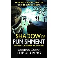 Shadow of punishment: A captivating crime mystery full of twists and turns (Inspector Nardi Murder Mystery Thriller and Suspense Series)