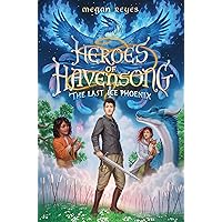 Heroes of Havensong: The Last Ice Phoenix Heroes of Havensong: The Last Ice Phoenix Hardcover Audible Audiobook Kindle Paperback