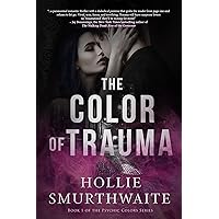The Color of Trauma: Book 1 of the Psychic Colors Series