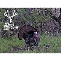 Team Radical Turkey Hunting