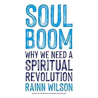 Soul Boom: Why We Need a Spiritual Revolution Soul Boom: Why We Need a Spiritual Revolution Audible Audiobook Hardcover Kindle Paperback Audio CD Spiral-bound