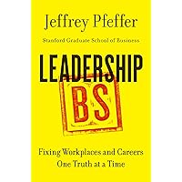 Leadership BS: Fixing Workplaces and Careers One Truth at a Time Leadership BS: Fixing Workplaces and Careers One Truth at a Time Hardcover Audible Audiobook Kindle Audio CD