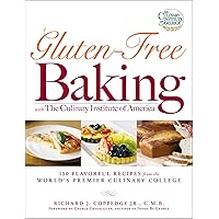 Gluten-Free Baking with The Culinary Institute of America: 150 Flavorful Recipes from the World's Premier Culinary College Gluten-Free Baking with The Culinary Institute of America: 150 Flavorful Recipes from the World's Premier Culinary College Paperback