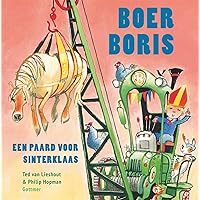 Boer Boris, een paard voor Sinterklaas Boer Boris, een paard voor Sinterklaas Hardcover