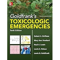 Goldfrank's Toxicologic Emergencies, Tenth Edition (ebook) Goldfrank's Toxicologic Emergencies, Tenth Edition (ebook) Kindle Hardcover