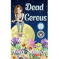 Dead Cereus: A charming, fast-paced cozy culinary mystery (Heather Moore Adventures Mystery Series) Dead Cereus: A charming, fast-paced cozy culinary mystery (Heather Moore Adventures Mystery Series) Kindle Paperback