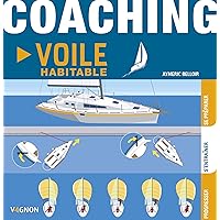 Coaching, voile habitable: Se préparer - S'entraîner - Progresser Coaching, voile habitable: Se préparer - S'entraîner - Progresser Paperback