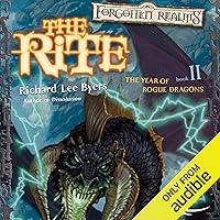 The Rite: Forgotten Realms: The Year of Rogue Dragons, Book 2 The Rite: Forgotten Realms: The Year of Rogue Dragons, Book 2 Audible Audiobook Kindle Mass Market Paperback