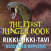 Rikki-Tikki-Tavi: The First Jungle Book Rikki-Tikki-Tavi: The First Jungle Book Paperback Kindle Audible Audiobook Hardcover