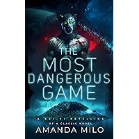 The Most Dangerous Game: A Sci-Fi Retelling of a Classic Novel The Most Dangerous Game: A Sci-Fi Retelling of a Classic Novel Kindle Paperback