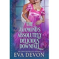 The Diamond's Absolutely Delicious Downfall (The Notorious Briarwoods Book 2)
