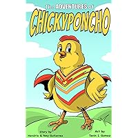 The Adventures of Chickyponcho The Adventures of Chickyponcho Kindle Paperback