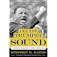 Let the Trumpet Sound: A Life of Martin Luther King, Jr. (P.S.) Let the Trumpet Sound: A Life of Martin Luther King, Jr. (P.S.) Paperback Kindle Audible Audiobook Hardcover Mass Market Paperback Audio CD