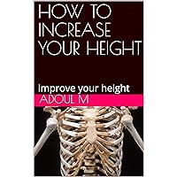 HOW TO INCREASE YOUR HEIGHT: improve your height