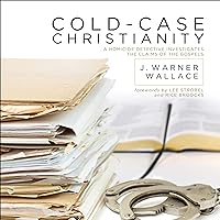 Cold-Case Christianity: A Homicide Detective Investigates the Claims of the Gospels Cold-Case Christianity: A Homicide Detective Investigates the Claims of the Gospels Audible Audiobook Paperback eTextbook Audio CD