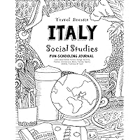Travel Dreams Italy- Social Studies Fun-Schooling Journal: Learn about Italian Culture through the Arts, Fashion, Architecture, Music, Tourism, ... & Food! (Thinking Tree - Social Studies) Travel Dreams Italy- Social Studies Fun-Schooling Journal: Learn about Italian Culture through the Arts, Fashion, Architecture, Music, Tourism, ... & Food! (Thinking Tree - Social Studies) Paperback