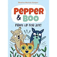 Pepper & Boo: Paws Up for Joy! (A Graphic Novel) (Pepper & Boo, 3) Pepper & Boo: Paws Up for Joy! (A Graphic Novel) (Pepper & Boo, 3) Hardcover
