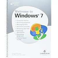 Introduction to Operating Systems: Welcome to Windows 7 Introduction to Operating Systems: Welcome to Windows 7 Spiral-bound