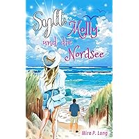 Sylt, Molly und die Nordsee, (Inselliebe): Liebesroman deutsch, (German Edition) Sylt, Molly und die Nordsee, (Inselliebe): Liebesroman deutsch, (German Edition) Kindle
