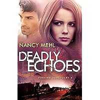 Deadly Echoes (Finding Sanctuary Book #2)