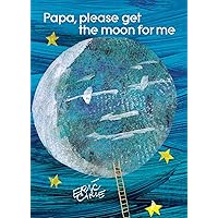 Papa, Please Get the Moon for Me Papa, Please Get the Moon for Me Board book Paperback Hardcover